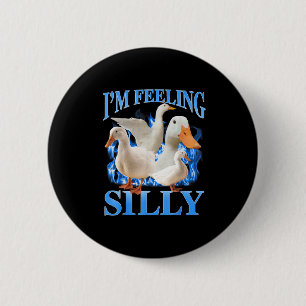 Im Feeling Silly Funny Goose Meme Bootleg Vintage 6 Cm Round Badge