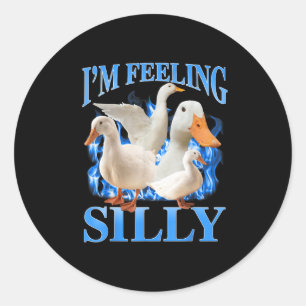 I'm Feeling Silly Funny Goose Meme Bootleg Vintage Classic Round Sticker