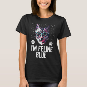 I'm Feline Blue Cat Kitten Humour Cat Mum 1 T-Shirt