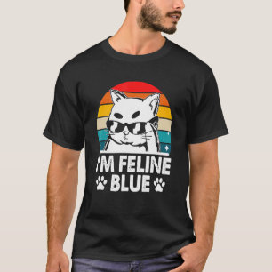 I'm Feline Blue Cat Kitten Humour Cat Mum T-Shirt