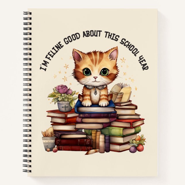 I'm Feline Good About This School Year Notebook (Front)