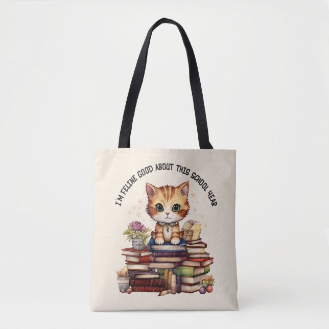 I'm Feline Good About This School Year Tote Bag (Front)