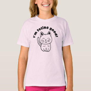 I'm feline good T-Shirt