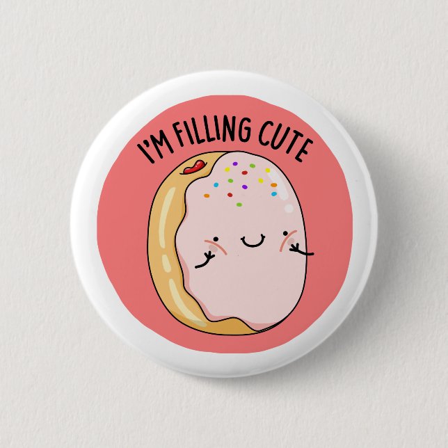 I'm Filling Cute Funny Jelly Doughnut Pun  6 Cm Round Badge (Front)