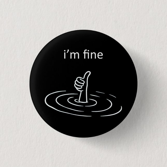 I'm Fine 3 Cm Round Badge (Front)