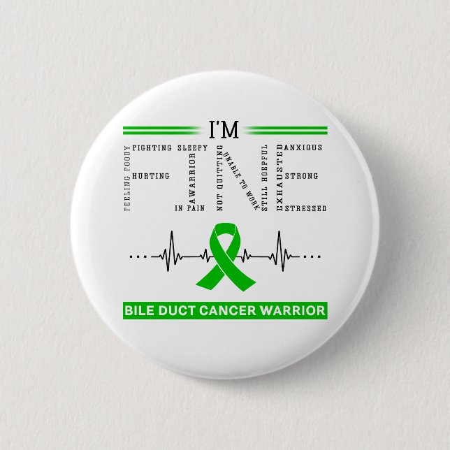 I'm Fine Bile Duct Cancer Warrior 6 Cm Round Badge (Front)