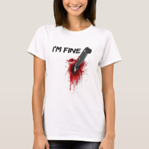 I'm Fine Bloody (Back side) T-Shirt