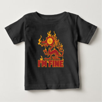 I'm Fine Burning Dragon Baby T-Shirt