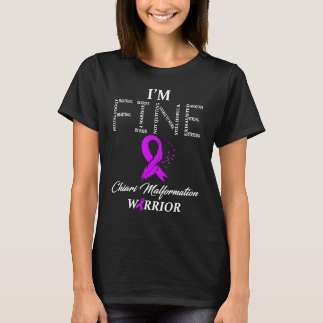 I'm Fine Chiari Malformation Warrior Feather Ribbo T-Shirt (Front)