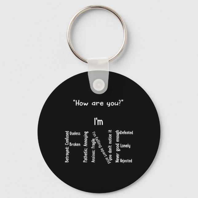 I'm Fine Depression Mental Health Awareness  Key Ring (Front)