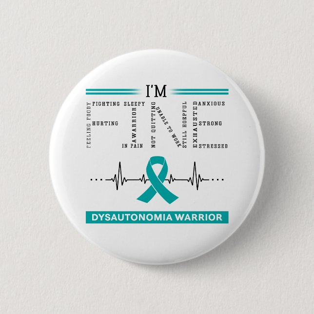 I'm Fine Dysautonomia Warrior 6 Cm Round Badge (Front)
