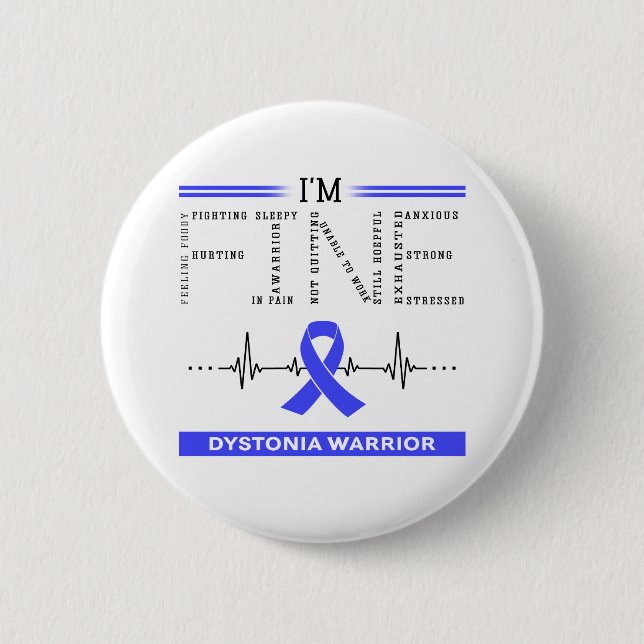 I'm Fine Dystonia Warrior 6 Cm Round Badge (Front)
