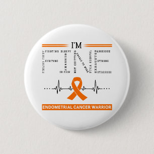 I'm Fine Endometrial Cancer Warrior 6 Cm Round Badge