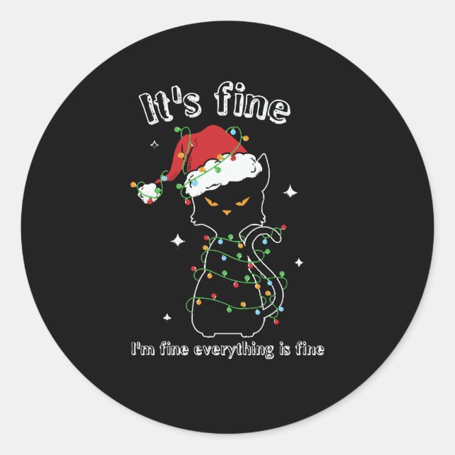 I'm Fine Everything is Fine Cat Christmas Classic Round Sticker (Front)