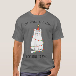 I'm Fine Everything Is Fine Cat Christmas Lights X T-Shirt