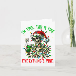 I'm Fine Everything Is Fine Christmas Skeleton Xma Card
