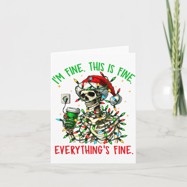I'm Fine Everything Is Fine Christmas Skeleton Xma Card (Front)