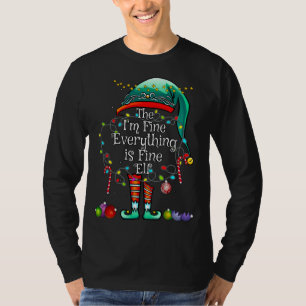 I'm Fine Everything is Fine Elf Matching Family Ch T-Shirt