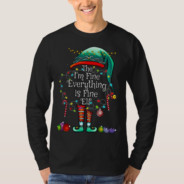 I'm Fine Everything is Fine Elf Matching Family Ch T-Shirt (Front)