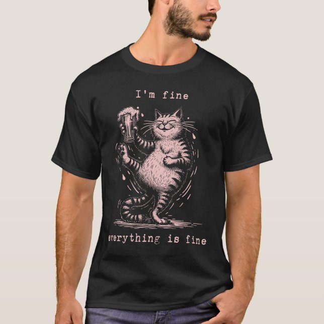 I'm Fine Everything Is Fine Funny Cat T-Shirt (Front)