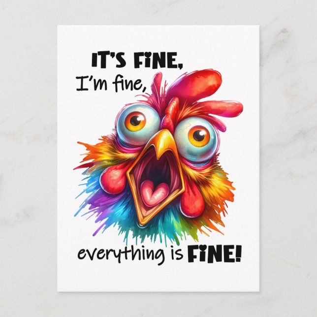 I'm fine, everything is FINE Funny Chicken Postcard (Front)