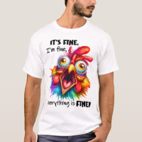 I'm fine, everything is FINE Funny Chicken