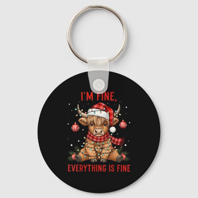 I'm Fine Everything Is Fine Funny Christmas Highla Key Ring (Front)