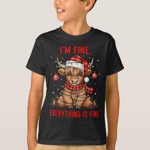 Im Fine Everything Is Fine Funny Christmas Highlan T-Shirt