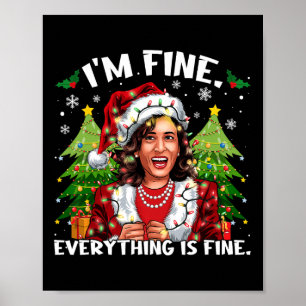 I'm Fine Everything Is Fine Meme Kalama Santa Chri Poster