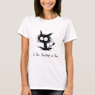 "I'm Fine, Everything is Fine" Stressed Cat Tee