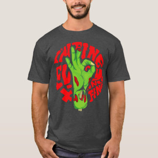 im fine everything is fine zombie hand T-Shirt