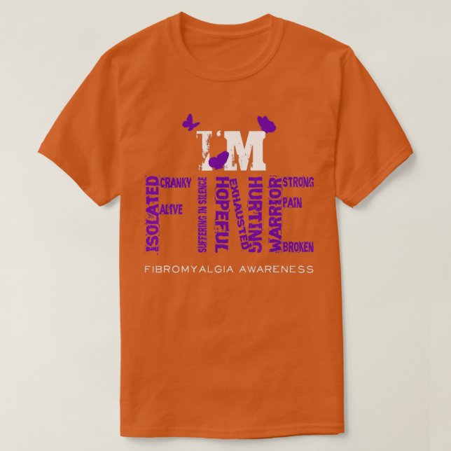 I'm Fine Fibromyalgia Warrior Fibro Awareness Purp T-Shirt (Design Front)