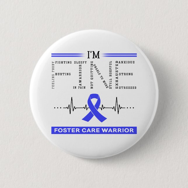 I'm Fine Foster Care Warrior 6 Cm Round Badge (Front)