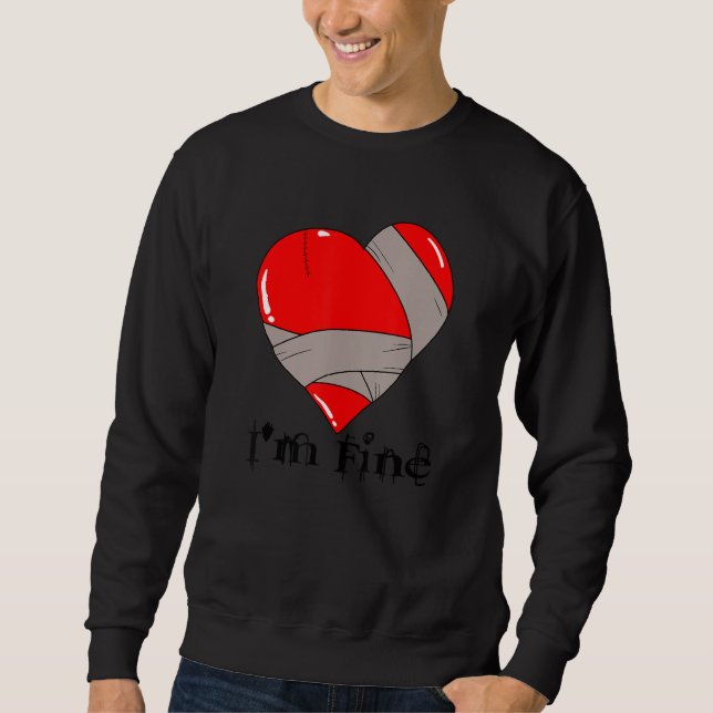 I'm Fine Heart Failed Marriage Divorce Break Up Sweatshirt (Front)