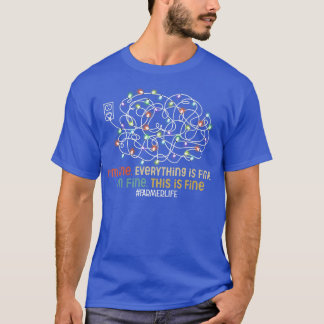 I'm Fine It's Fine Everything Is Fine Farmer Life T-Shirt