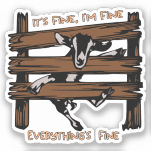 I'm Fine It's Fine Everything's Fine Funny Goat