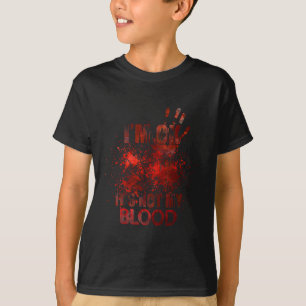 I'm Fine It's Not My Blood Sarcastic Halloween Hum T-Shirt