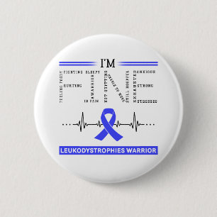 I'm Fine Leukodystrophies Warrior 6 Cm Round Badge