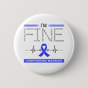 I'm Fine Lymphedema Warrior 6 Cm Round Badge