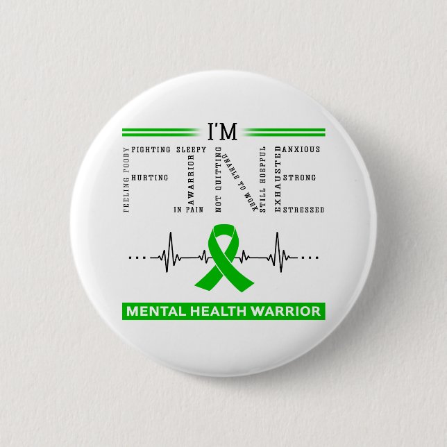 I'm Fine Mental Health Warrior 6 Cm Round Badge (Front)