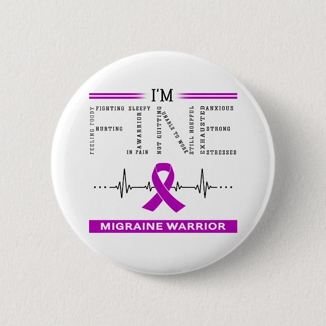 I'm Fine Migraine Warrior 6 Cm Round Badge (Front)