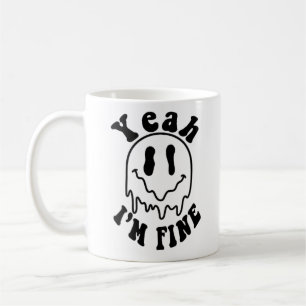 I'm Fine Mug-Tea Time Fun Design Gift Ideas  Coffee Mug