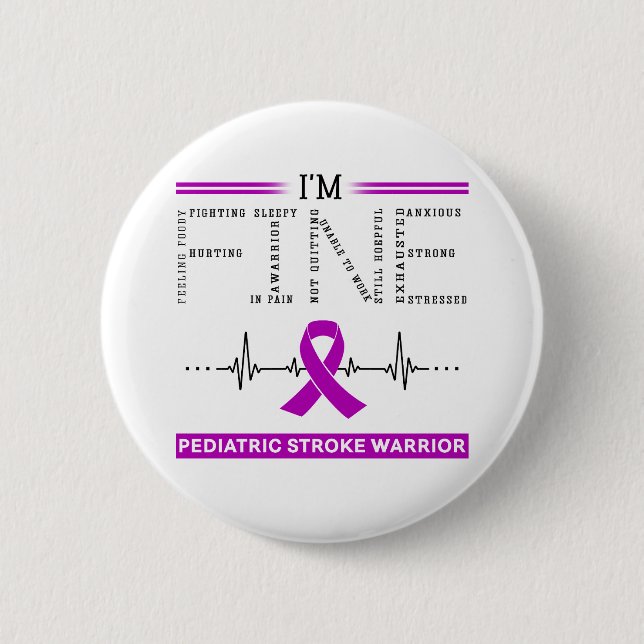 I'm Fine Paediatrics Stroke Warrior 6 Cm Round Badge (Front)