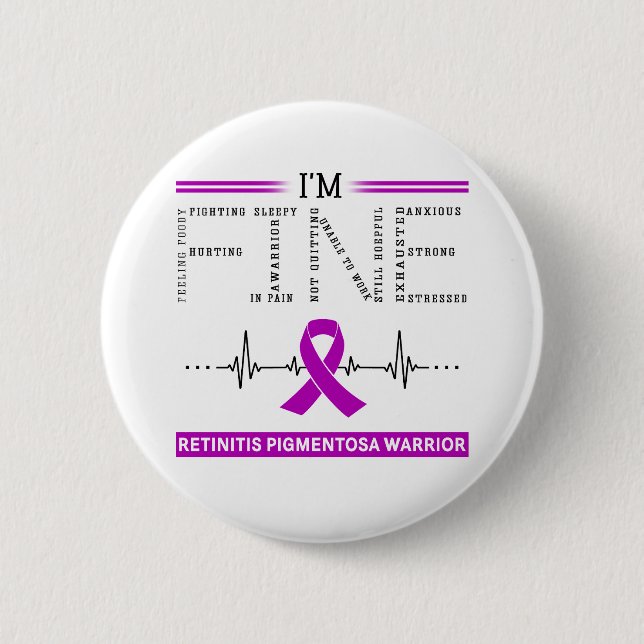 I'm Fine Retinitis Pigmentosa Warrior 6 Cm Round Badge (Front)