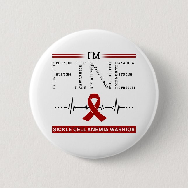 I'm Fine Sickle Cell Anaemia Warrior 6 Cm Round Badge (Front)