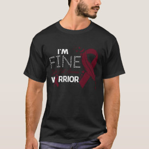I'm Fine Sickle Cell Anaemia Warrior Awareness Fea T-Shirt
