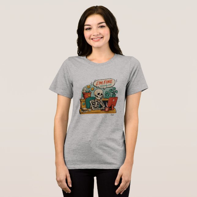 I'm Fine Skeleton T-Shirt Tri-Blend Shirt (Front Full)