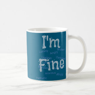 I'm Fine Suicide Prevention Awareness Coffee Mug