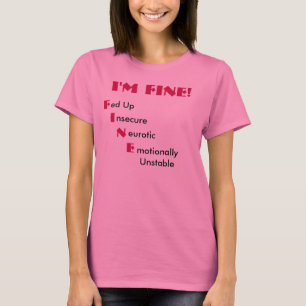 I'm Fine! T-Shirt
