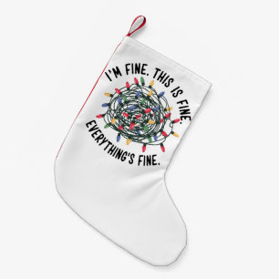 Im Fine This is Fine Everything is Fine Funny Xmas Small Christmas Stocking